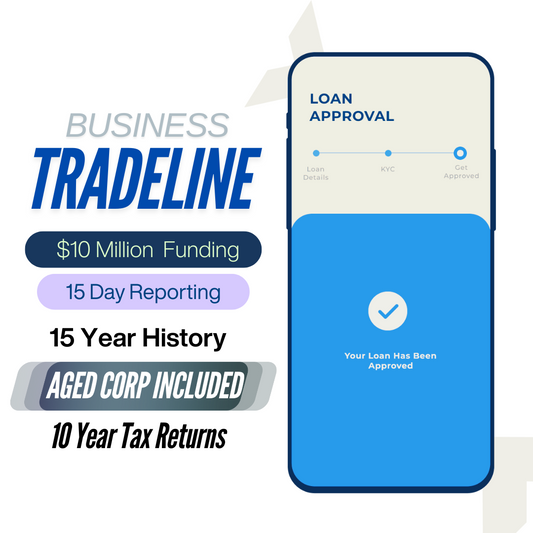 Business Tradeline with Aged Corp - $10 Million Funding with Tax Returns