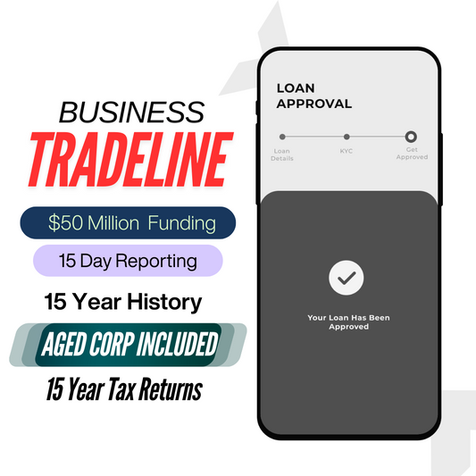 Business Tradeline with Aged Corp - $50 Million Funding with Tax Returns